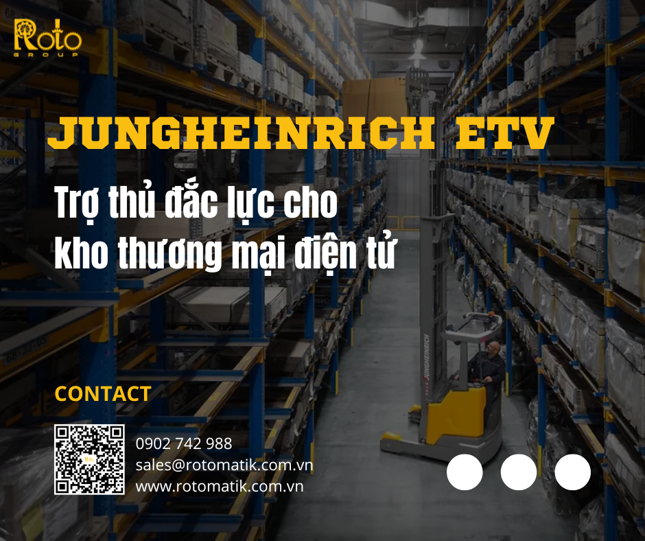 Vì sao kho thương mại điện tử nên dùng xe nâng Jungheinrich ETV?