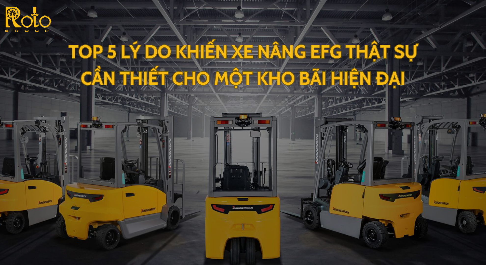 Kho bãi hiện đại có thực sự cần xe nâng Jungheinrich EFG? 5 lý do khiến câu trả...